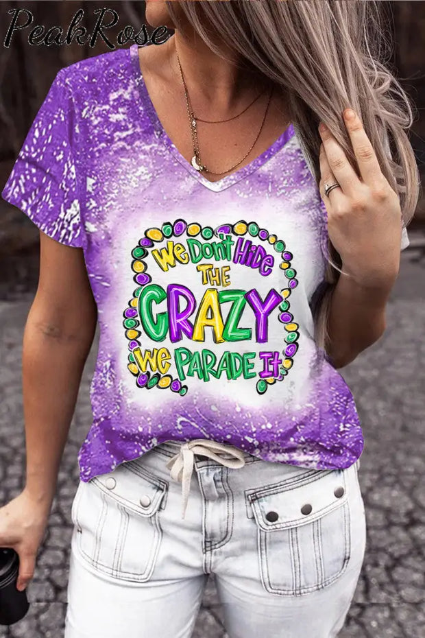 We Don’t Hide The Crazy Parade It Bleached Short-Sleeved T-Shirt Purple / S