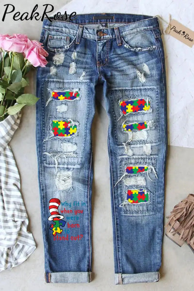 Why Fit In When You Were Born To Stand Out Print Ripped Denim Jeans