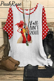 Y’all Ain’t Right Funny Animals Printed Dolman Sleeves Tee