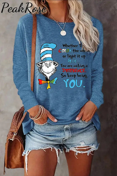 You Are Making A Difference So Keep Being Print Sweatshirt Blue / S