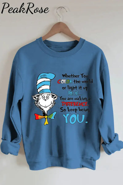 You Are Making A Difference So Keep Being Print Sweatshirt Blue / S