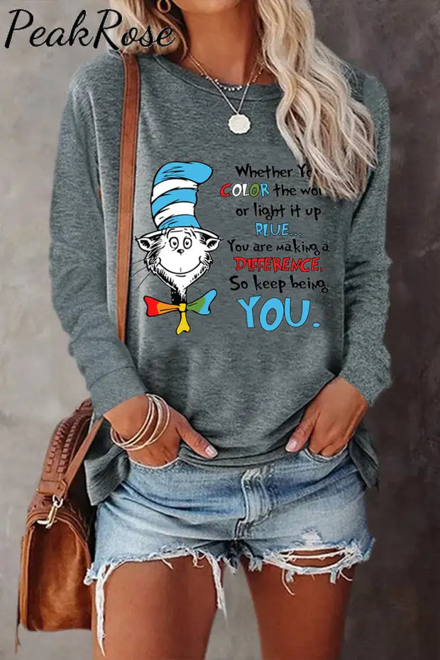 You Are Making A Difference So Keep Being Print Sweatshirt Grey / S