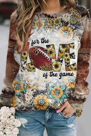 For The Love Of The Rugby Football Game Printed Sweatshirt