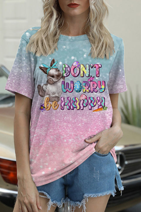 Don't Worry Be Happy Easter Round Neck T-shirt