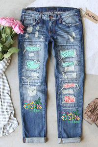 He Is Risen Indeed Easter Day Ripped Denim Jeans
