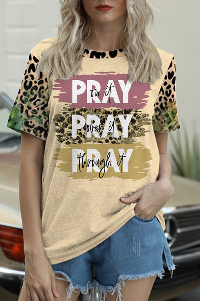 Pray On It Pray Over It Pray Through It Leopard Round Neck T-shirt