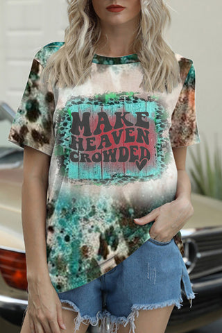 Make Heaven Crowded Christian Print Round Neck T-shirt
