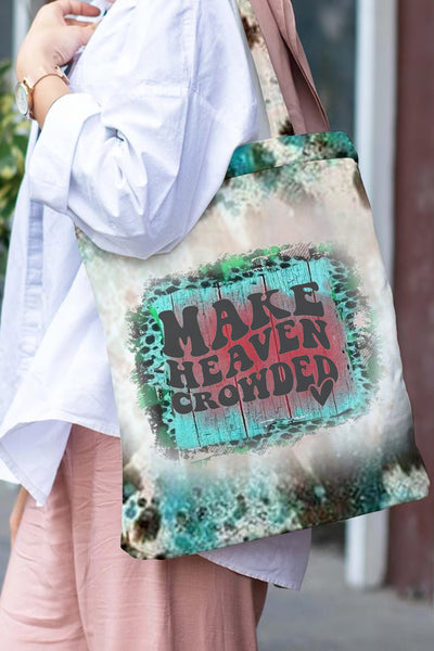 Make Heaven Crowded Christian Tote Bag