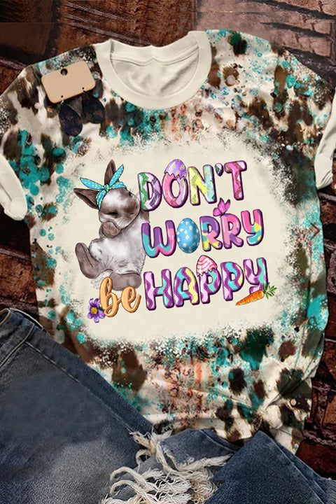 Don't Worry Be Happy Easter Day Bunnies Round Neck Short Sleeve T-shirt