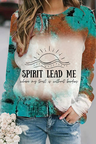 Spirit Lead Me Where My Trust Is Without Borders Print Sweatshirt