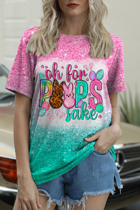 Oh For Peeps Sake Happy Easter Day Glitter Bleached Print O Neck T-shirt