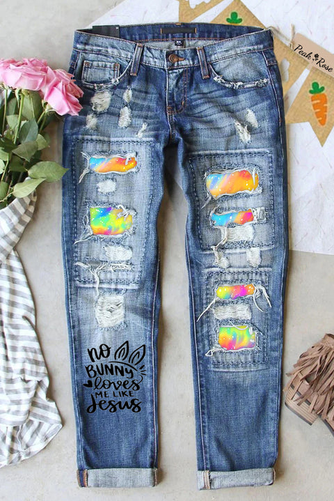 No Bunny Loves Me Like Jesus Christian Easter Bunny Tie-Dye Ripped Denim Jeans