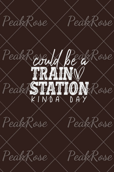 Could Be A Train Station Kind Of Day Print T-shirt