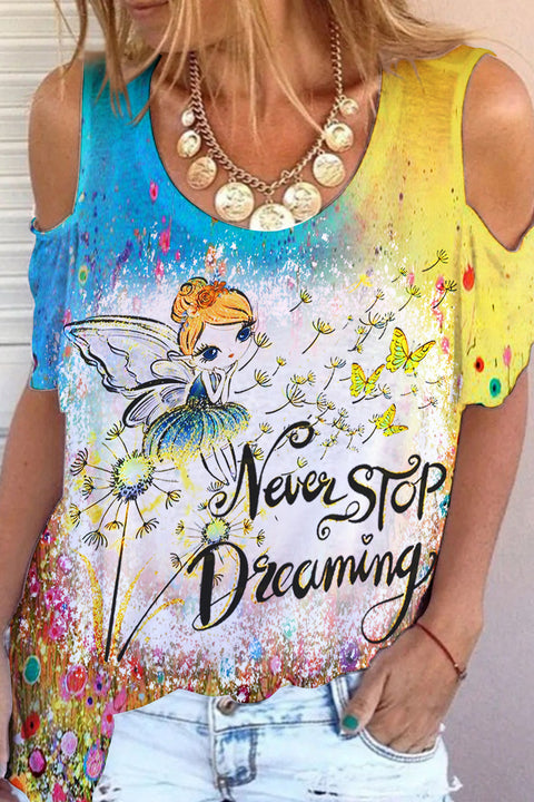 Trendy Oil Painting Vintage Flowers & Dandelion Never Stop Dreaming Cold Shoulder T-Shirt