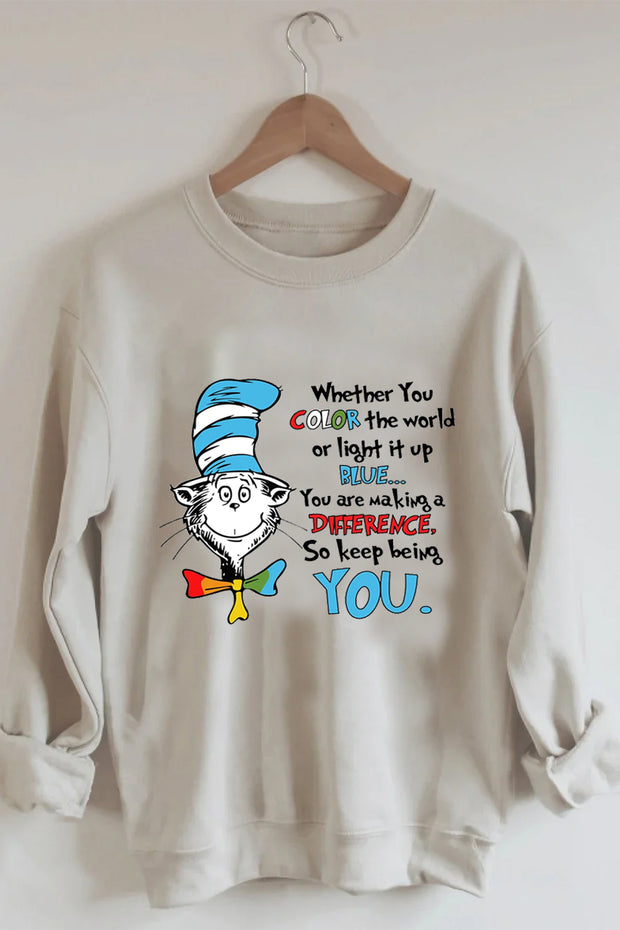 You Are Making A Difference So Keep Being You Print Sweatshirt