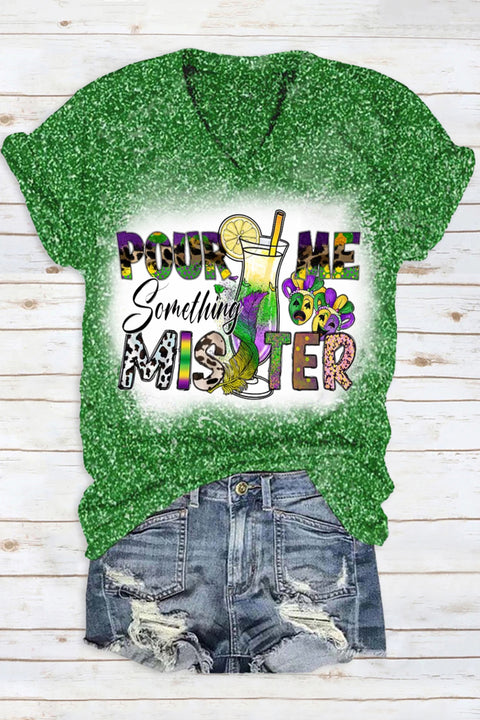 Pour Me Something Mister Mardi Gras Glitter Print V Neck Short Sleeve T-shirt