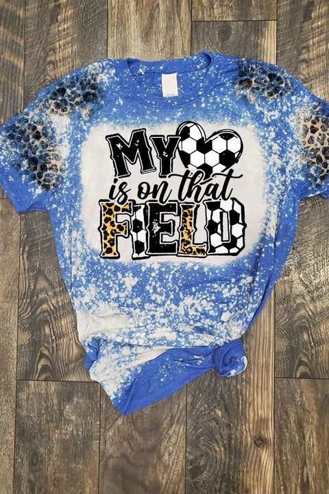 My Heart Is On That Field Soccer Ball Mom Bleached Print T-Shirt