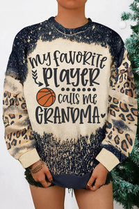 My Favorite Player Calls Me Grandma Basketball Mom Leopard Bleached Sweatshirt