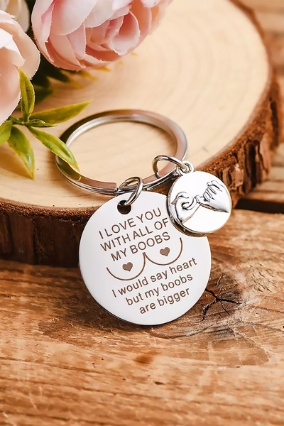 I Love You With All My Boobs Heart Key-chain