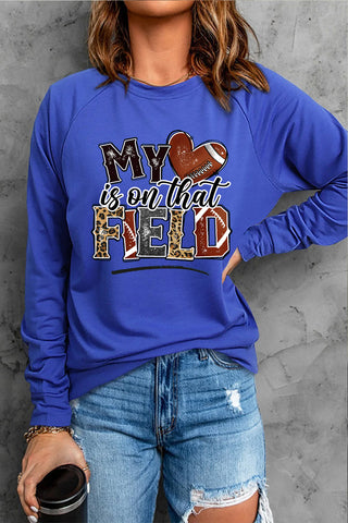 My Heart Is On That Field Round Neck Sweatshirt